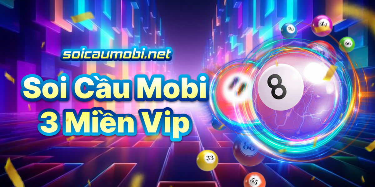 Soi cầu mobi 3 miền