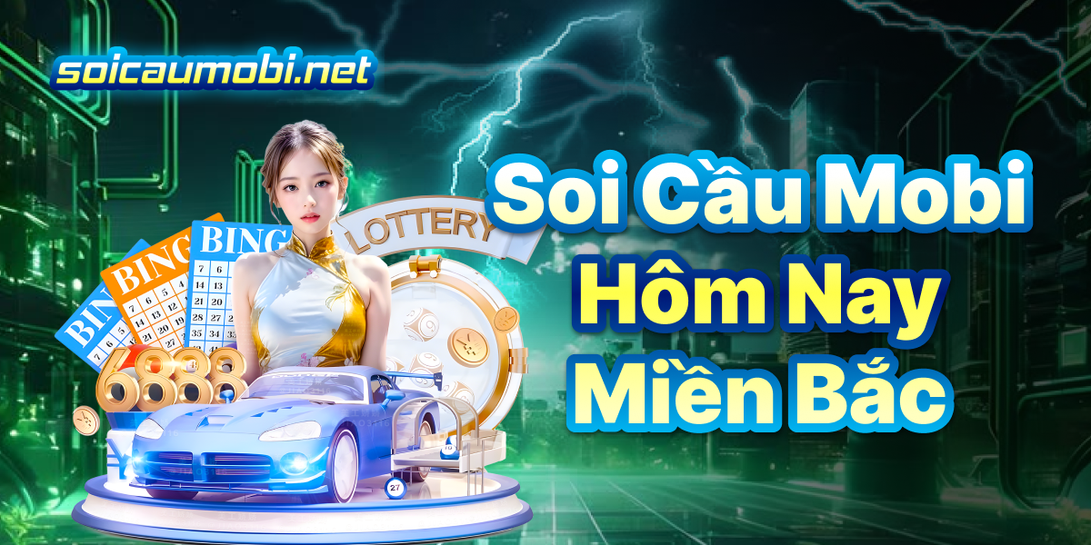 Soi cầu mobi miền bắc