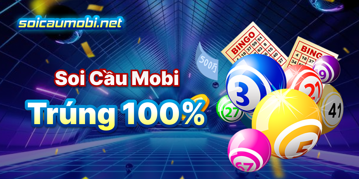 Soi cầu mobi trúng 100%